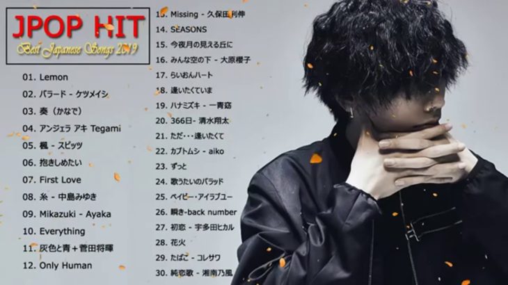 JPOP 最新曲ランキング 邦楽 2019ヒットチャート 新曲 メドレー作業用BGM】 6 恋愛ソング