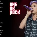 ONEOKROCK 神曲メドレー〈ワンオク〉〈高音質〉〈おすすめ曲まとめ〉|| One Ok Rock Album 2019 || One Ok Rock The Beginning