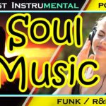 The best Soul Instrumental pop mix funk r&b  music 🔥🔥  🍓🍓 🔥🔥