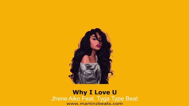 Jhene Aiko Feat. Tyga Type Beat “Why I Love U?” R&B Club Instrumental 2019 Prod. @martinzbeats