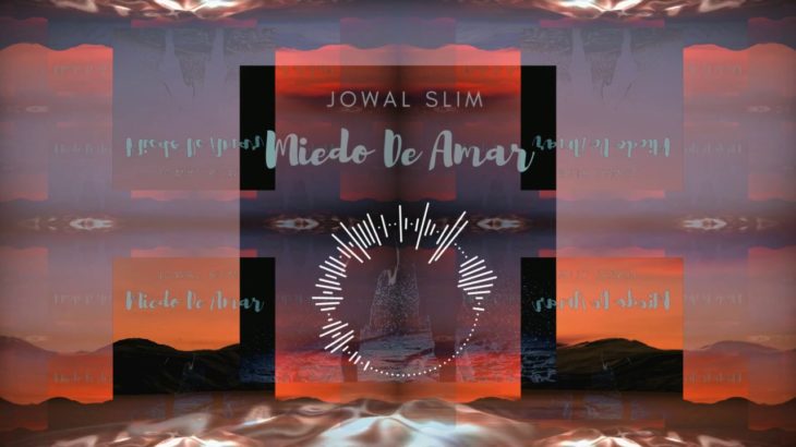 Miedo De Amar – Jowal Slim | R&B 2019 | Hip Hop Romántico