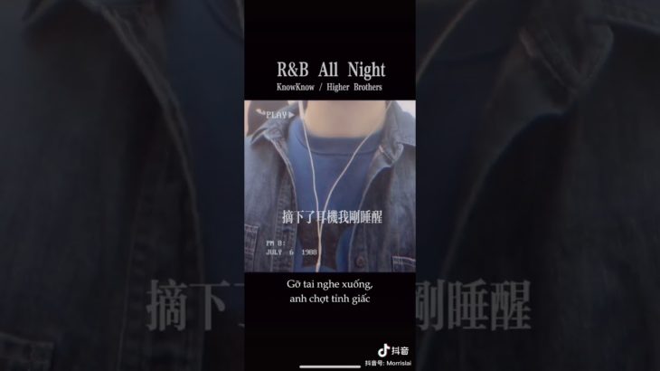 [Vietsub] R&B All Night – Morris Lại Tử