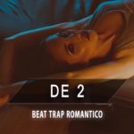 “DE 2” Pista Instrumental Trap Romántico 2020 | Beat Trap R&B Emotional 2020 (Prod. DJ NENE)
