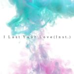 Yasuha. – I Lost Your Love feat. Hatsune Miku (Instrumental)［R&B/Ballard］ (audio)