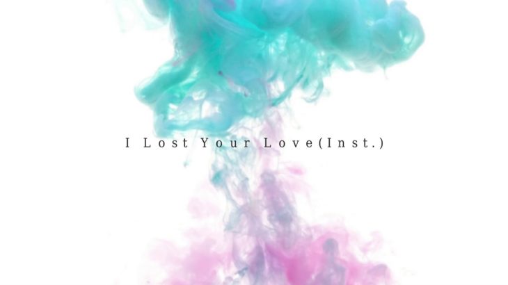 Yasuha. – I Lost Your Love feat. Hatsune Miku (Instrumental)［R&B/Ballard］ (audio)