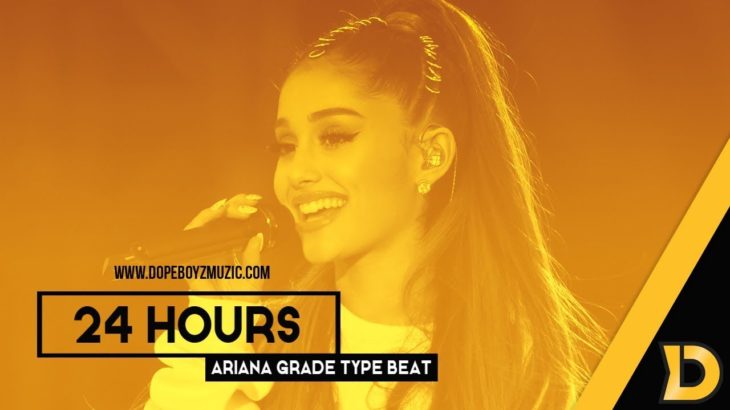 Ariana Grande Type Beat With Hook 2019 “24 HOURS” Smooth R&B Instrumental With Hook by DopeBoyzMuzic