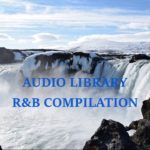 Audio Library | Bebas Download | R&B | Menginspirasi | Compilation