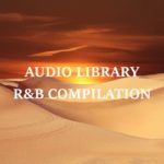 Audio Library | Bebas Download | R&B | Tenang | Compilation