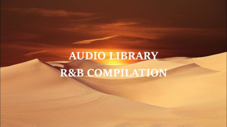 Audio Library | Bebas Download | R&B | Tenang | Compilation