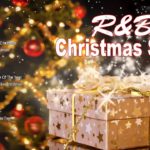 Best R&B Christmas Soul and Contemporary Songs – Perfect Christmas Music – Christmas Playlist