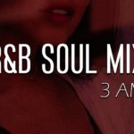 Chill R&B Soul Mix | 3 AM
