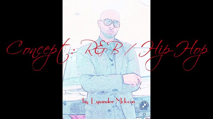 Concept: R&B / Hip-Hop