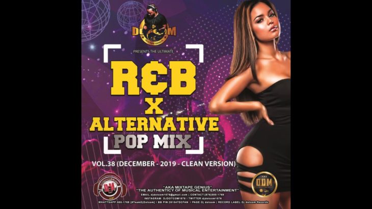 DJ DOTCOM PRESENTS R&B x ALTERNATIVE x POP MIX VOL 38 DECEMBER   2019   CLEAN VERSION