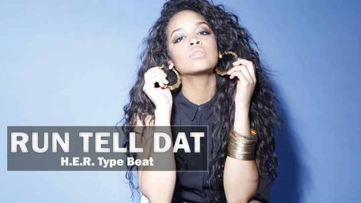 (FREE BEAT) H.E.R Type Beat | R&B Beats – RUN TELL DAT (2019)