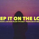 FREE DL | Drake x Bryson Tiller “Sad R&B” Type Beat | KEEP IT ON THE LOW | prod Red