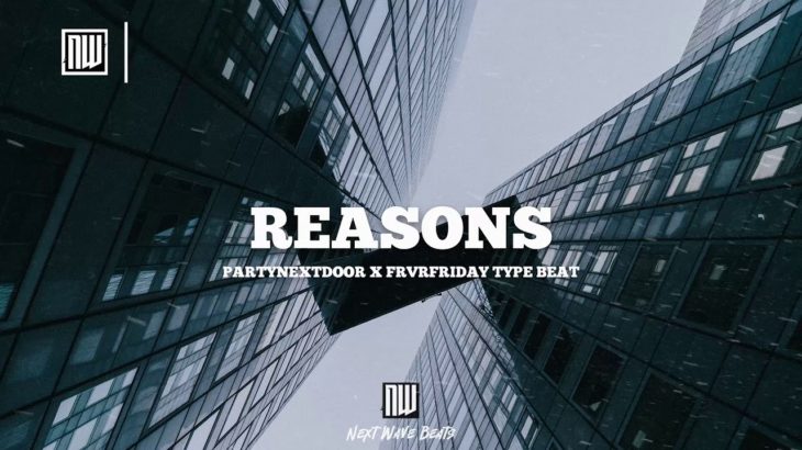 [FREE] PARTYNEXTDOOR x Eli Sostre Type Beat “Reasons” | R&B Instrumental 2019
