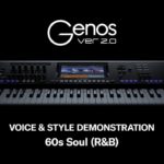 Genos Version 2.0 – Voice & Style Demonstration: 60sSoul (R&B)