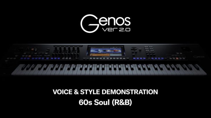 Genos Version 2.0 – Voice & Style Demonstration: 60sSoul (R&B)