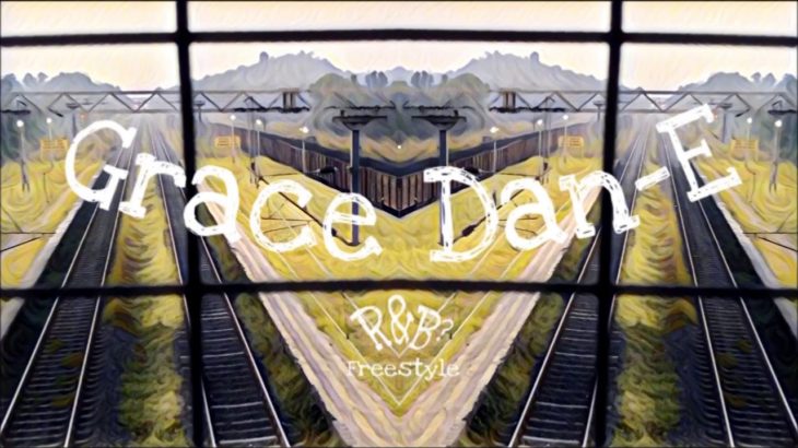 Grace Dan-E – R&B? (Freestyle) (Prod. ChopStix Ronnie)