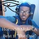 Horus36 Makes A Beat 1: “The One” Emotional Hip-Hop/R&B Type Beat