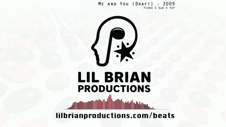 Me and You (Draft) – 2009 | Piano x R&B x Pop | Prod. By Lil Brian