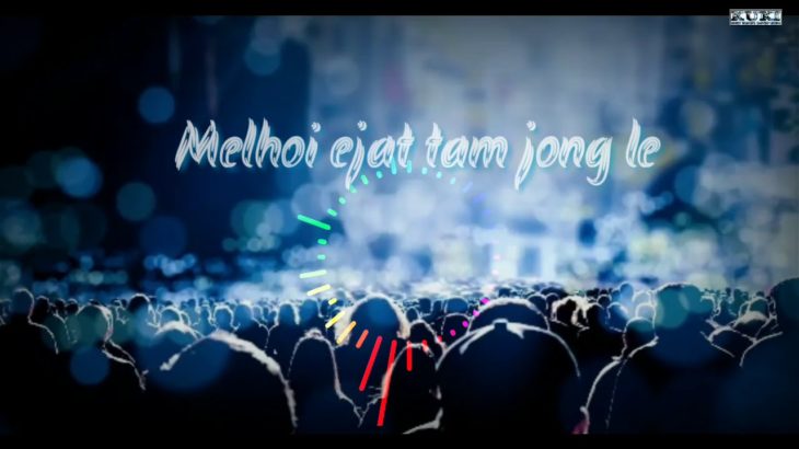 Mehoi ijat tam jongle||official Thadou kuki r&b song