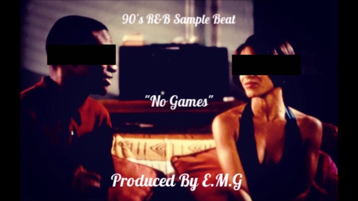 “No Games” 90’s R&B Sample Beat [Prod. By E.M.G]