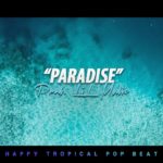 ‘Paradise’ – Happy Pop Beat Instrumental 2020 (Tropical, R&B)