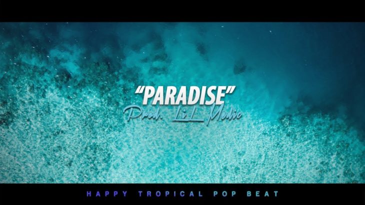 ‘Paradise’ – Happy Pop Beat Instrumental 2020 (Tropical, R&B)
