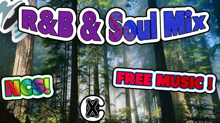 R&B Soul |NCS FREE| MIX