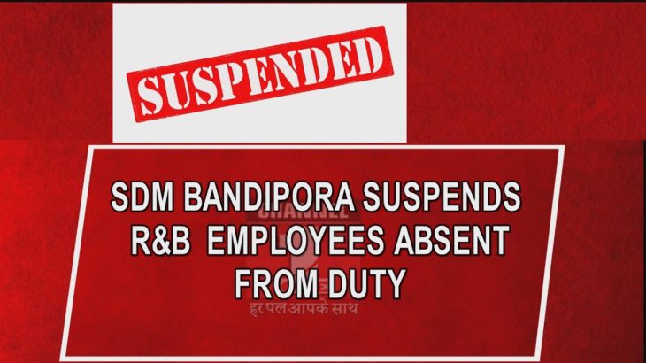 SDM Bandiora Suspends R&B  Employees Absent From Duty