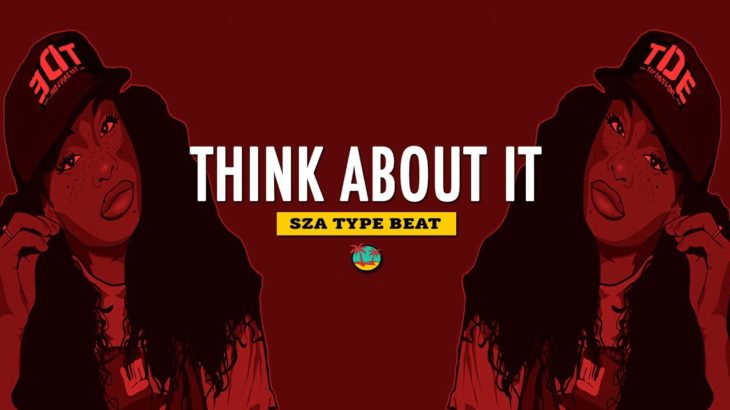 SZA Type Beat – “THINK ABOUT IT” | R&B x Hip-Hop Instrumental | Prod. Giana Major