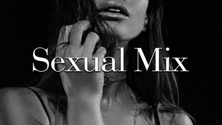 Sexual Mix | R&B, Slow, Night Time