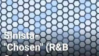 Sinista-“Chosen” ( R&B Song)
