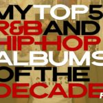 TMTG TV | Top 5 R&B and Hip-Hop Albums of the Decade (2010’s) | Part 2 | #producedbyTMTG