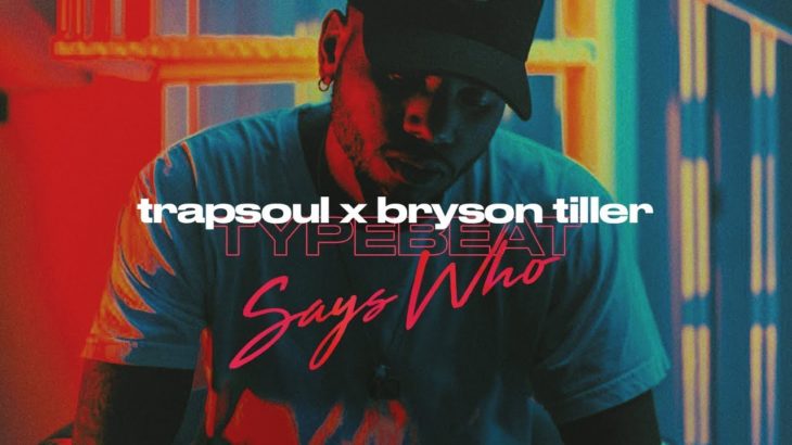 TrapSoul Type Beat x Bryson Tiller Type Beat – Say Who | R&B Pop Instrumental