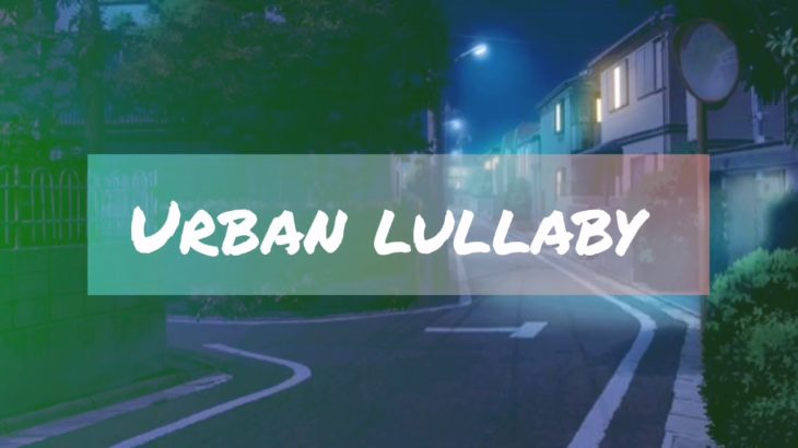 Urban Lullaby || R&B and Soul Music