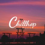 Chillhop Radio – Những bản nhạc Us- Uk theo thể loại R&B, Hiphop,Indie.