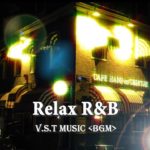 【V.S.T】Relax R&B