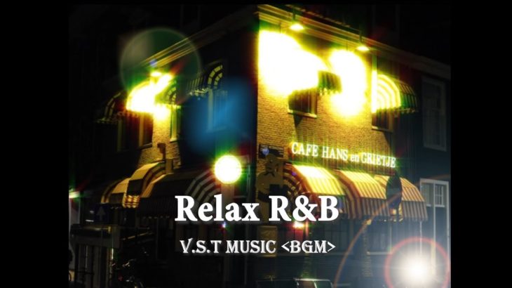 【V.S.T】Relax R&B