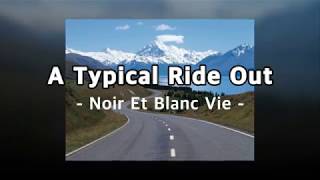 (R&B 소울-펑키) Noir Et Blanc Vie – A Typical Ride Out