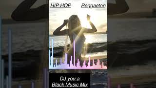 2020 [Black Music MIX] DJ you.a HIP HOP REGGAETON R&B