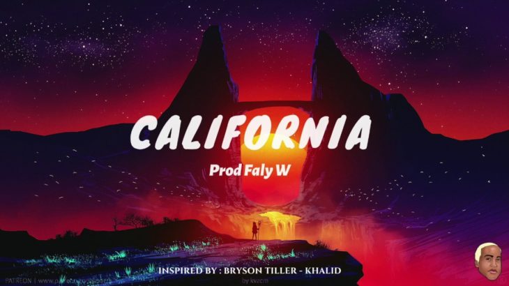 FREE “California” – Trap soul Smooth R&B Khalid x Bryson Tiller Instrumental | Prod @FalyW