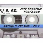 Hip-Hop & R&B Mix Session – (1-12-2020) w/ DJ B. EZ (@b_ezonthe1) [Songs 4 My Bae pt. 1]]
