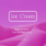 느낌있는 알앤비 비트 “Ice Cream” hip hop R&B instrumental 2019