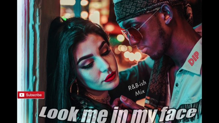 Look me in my face R&B🔥 Mix. Music for the soul 🖤 Music for the mind 🧠