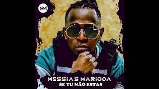 Messias Maricoa – Se Tu Não Estás (R&B) 2020 (Oficial Áudio)