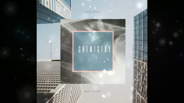 ACID CRACK – Chemistry (R&B Type Beat 2020 | Trap Type Beat / Instrumental )