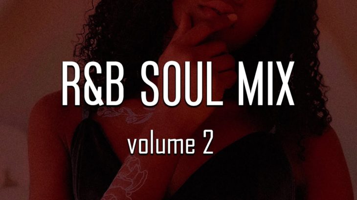 Chill R&B Soul Mix Volume 2 | 3 AM