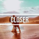 Closer – [R&B/Soul]